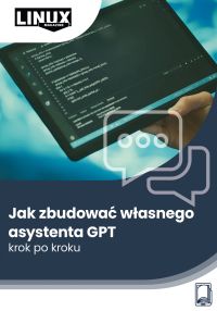 Jak zbudować własnego asystenta GPT — krok po kroku