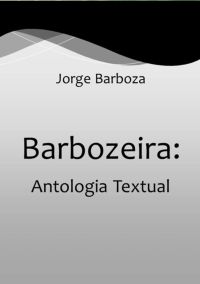 Barbozeira: Antologia Textual