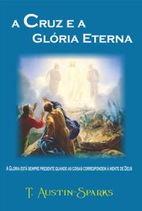 A Cruz E A Glória Eterna
