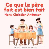 Ce que le père fait est bien fait