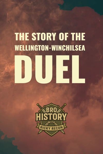The Story of the Wellington-Winchilsea Duel