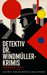 Detektiv Dr. Windmüller-Krimis (Kommentiert)