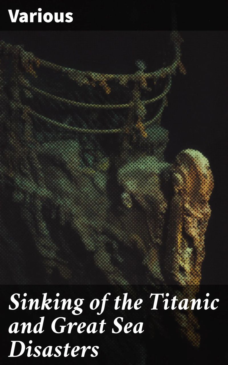 Sinking of the Titanic and Great Sea Disasters