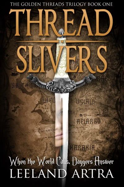 Thread Slivers: Golden Threads Trilogy Book One