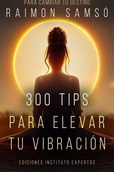 300 tips para elevar tu vibración