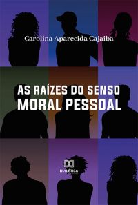 As raízes do senso moral pessoal