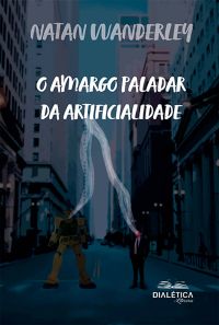O Amargo Paladar da Artificialidade