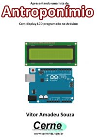 Apresentando Uma Lista De Antroponímio Com Display Lcd Programado No Arduino