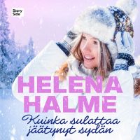 Kuinka sulattaa jäätynyt sydän