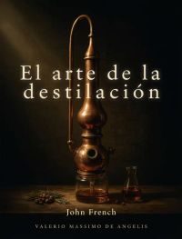 El arte de la destilación