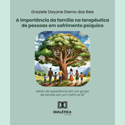 A importância da família na terapêutica de pessoas em sofrimento psíquico