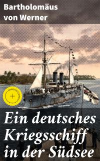 Ein deutsches Kriegsschiff in der Südsee