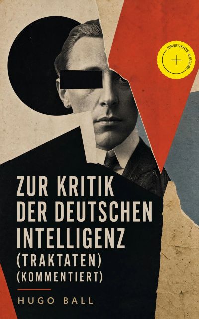 Zur Kritik der deutschen Intelligenz (Traktaten) (Kommentiert)