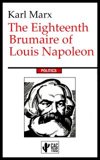 The Eighteenth Brumaire of Louis Napoleon