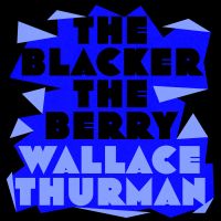 The Blacker the Berry