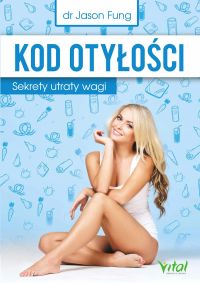 Kod otyłości. Sekrety utraty wagi