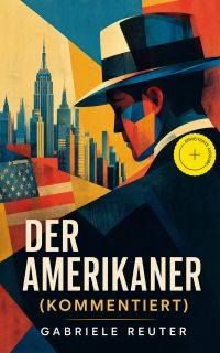 Der Amerikaner (Kommentiert)