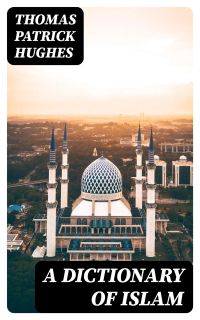 A Dictionary of Islam