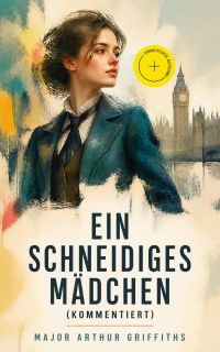 Ein schneidiges Mädchen (Kommentiert)
