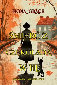 Śmierć z czekoladą w tle (Lekki kryminał o Millie Swiss — Tom 2)