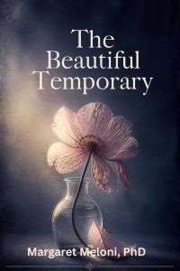 The Beautiful Temporary