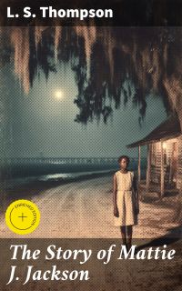 The Story of Mattie J. Jackson