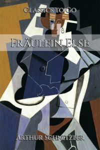 Arthur Schnitzler: Fräulein Else