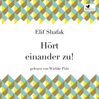 Hört einander zu!