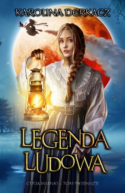 Legenda ludowa. Cuda Wianki – tom pierwszy