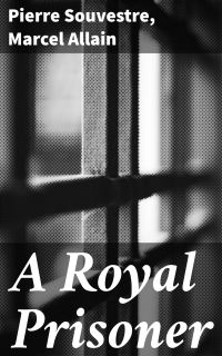 A Royal Prisoner