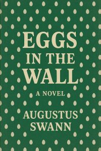EGGS IN THE WALL 