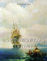 Les peintres Russes de l'eau
