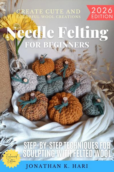 Needle Felting for Beginners