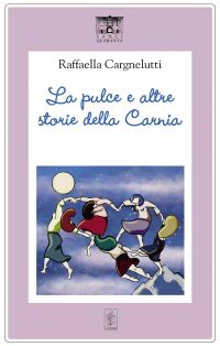 La pulce e altre storie della Carnia