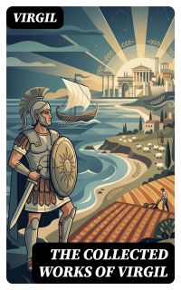 The Collected Works of Virgil