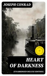 Heart of Darkness (Unabridged Deluxe Edition)