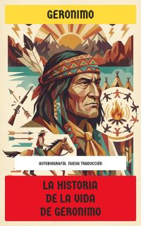 La historia de la vida de Geronimo