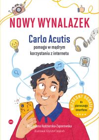 Nowy wynalazek. Carlo Acutis pomaga w mądrym korzystaniu z internetu