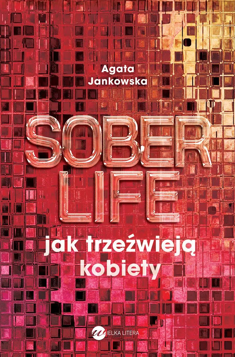 Soberlife. Jak trzeźwieją kobiety