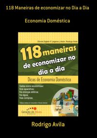 118 Maneiras De Economizar No Dia A Dia