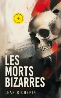 Les morts bizarres (Annoté)