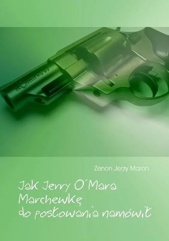 Jak Jerry O'Mara Marchewkę do posłowania namówił
