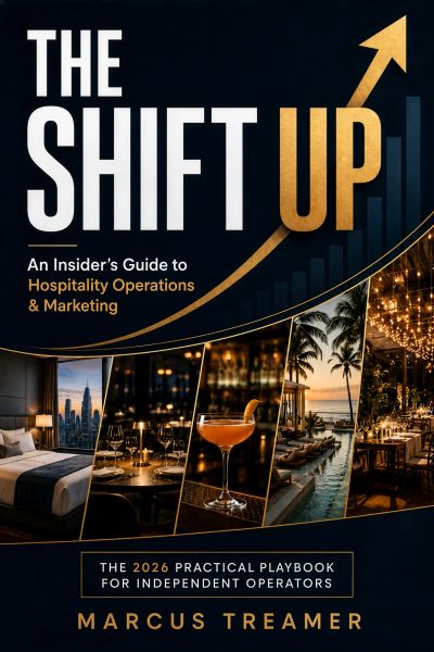 The Shift Up: An Insider's Guide to Hospitality Operations and Marketing