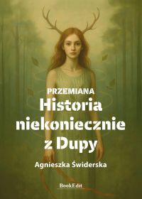 Przemiana. Historia niekoniecznie z dupy