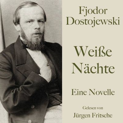 Fjodor Dostojewski: Weiße Nächte