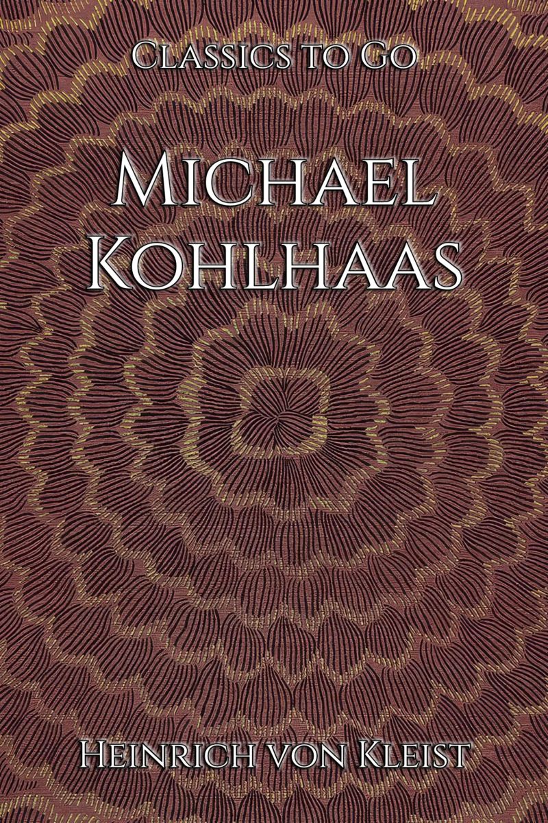 Heinrich von Kleist: Michael Kohlhaas