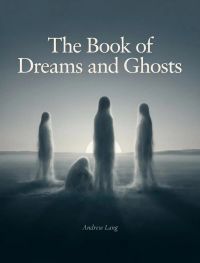 The Book of Dreams and Ghosts