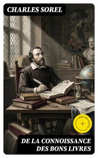 De la connoissance des bons livres