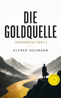 Die Goldquelle (Kommentiert)