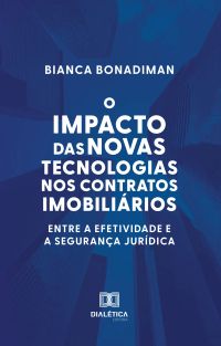 O Impacto das Novas Tecnologias nos Contratos Imobiliários